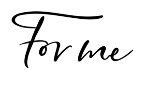 For me